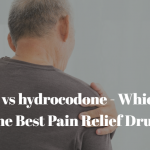 Codeine vs hydrocodone - Which One is the Best Pain Relief Drug