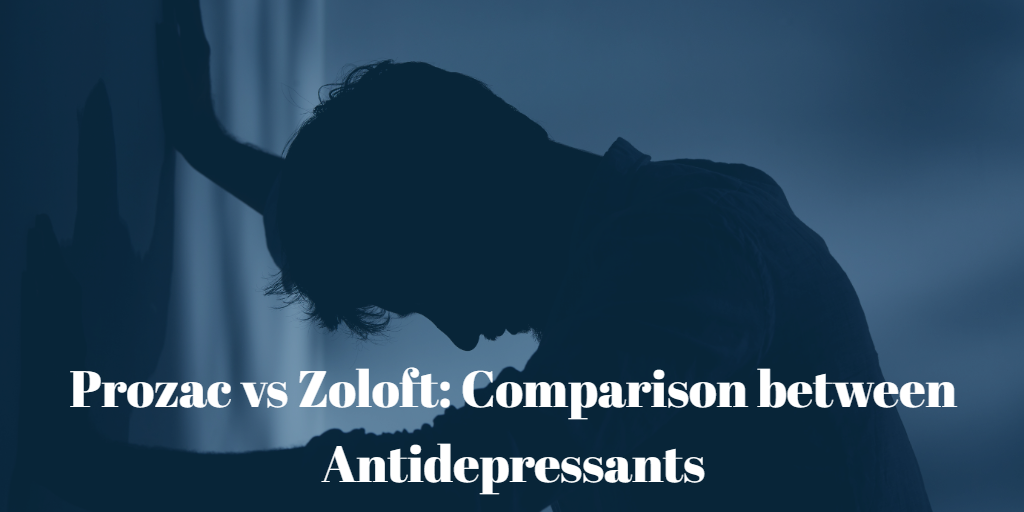 Prozac vs Zoloft