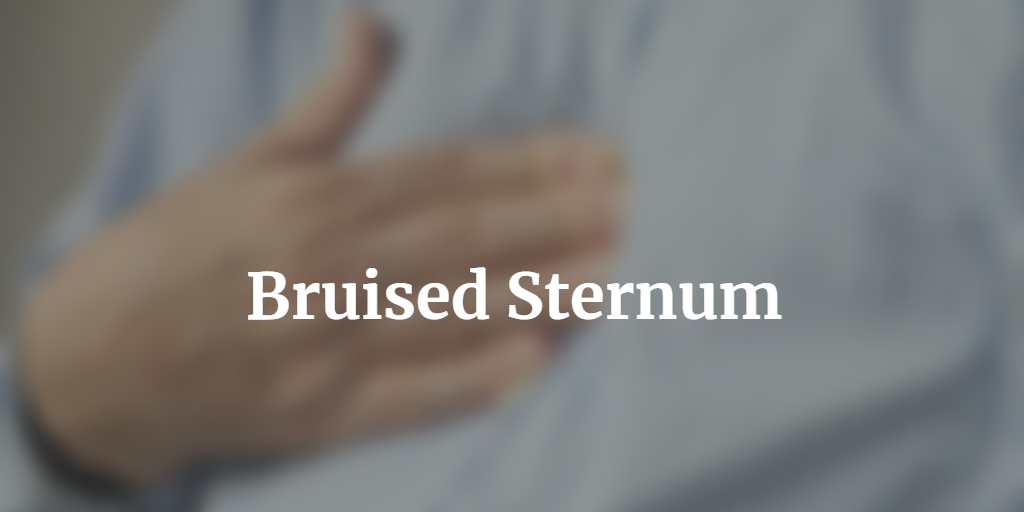 Bruised Sternum