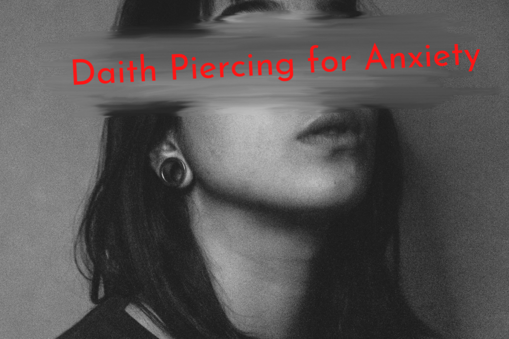 daith piercing for anxiety