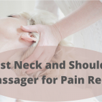 Best Neck and Shoulder Massager