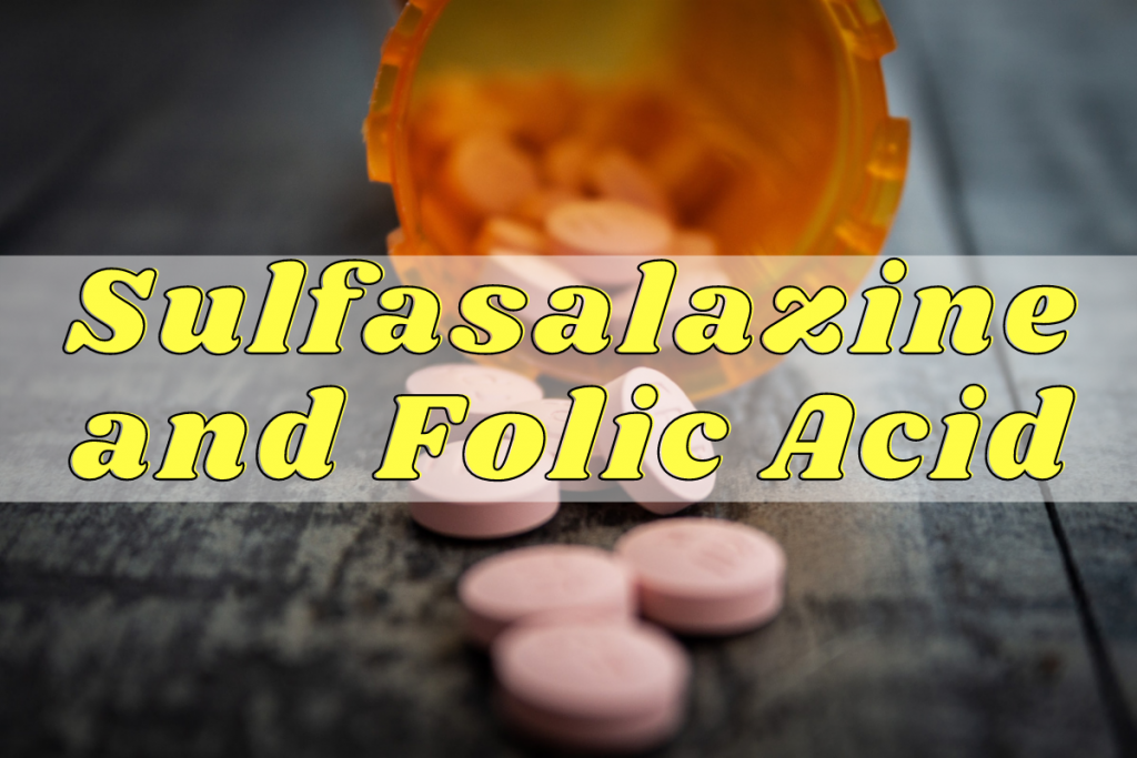 sulfasalazine and folic acid