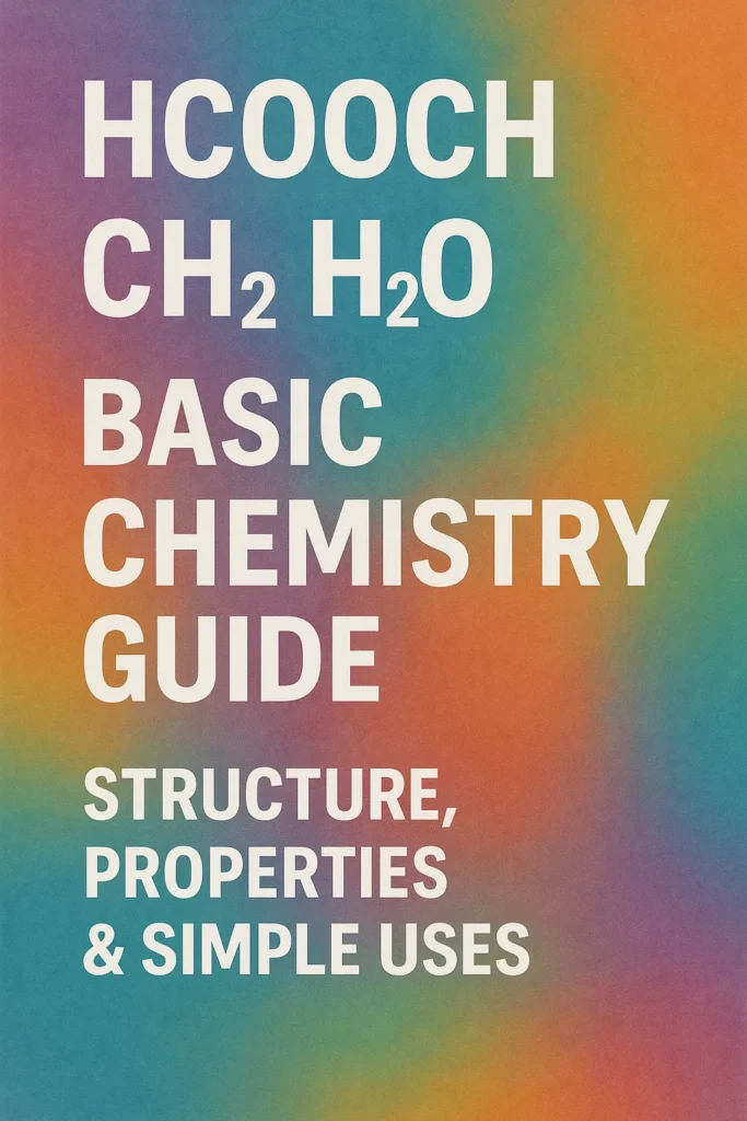 HCOOCH CH2 H2O Basic Chemistry Guide